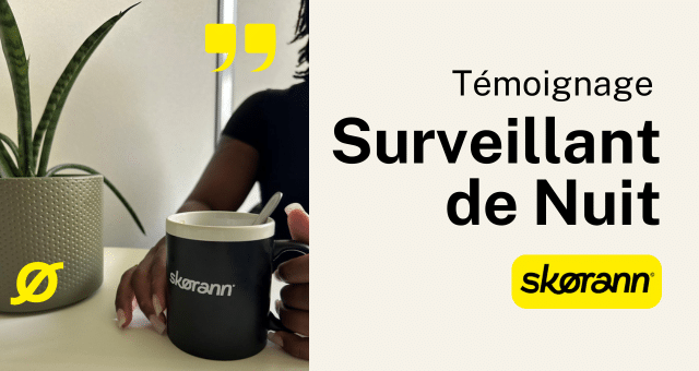 Surveillante de Nuit Qualifiée et Intérimaire chez Skorann